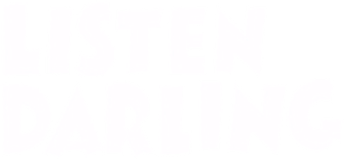 Listen, Darling logo