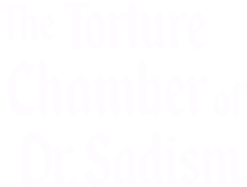 The Torture Chamber of Dr. Sadism logo
