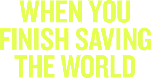 When You Finish Saving the World logo