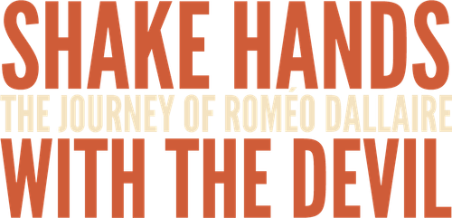 Shake Hands with the Devil: The Journey of Roméo Dallaire logo