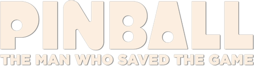 Pinball: The Man Who Saved the Game logo