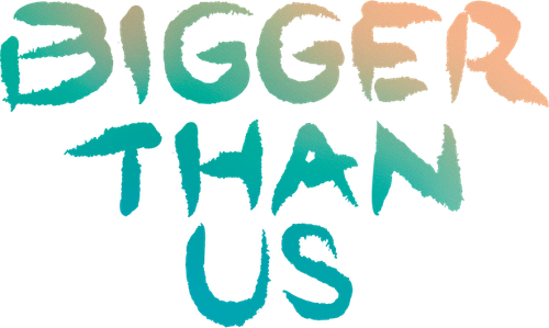 Bigger Than Us logo