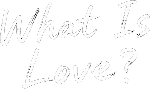 What Is Love? logo