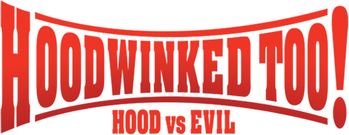 Hoodwinked Too! Hood VS. Evil logo