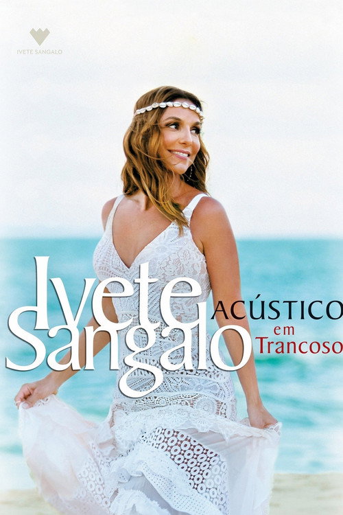 Ivete Sangalo: Acústico em Trancoso