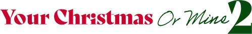 Your Christmas or Mine 2 logo