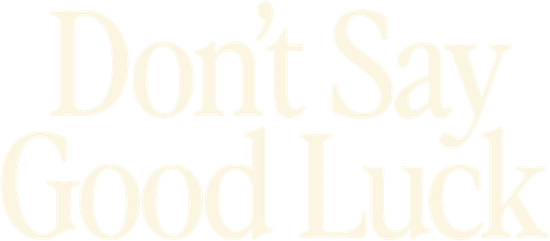 Don't Say Good Luck logo