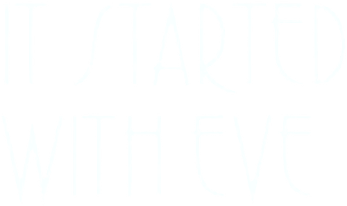 It Started with Eve logo