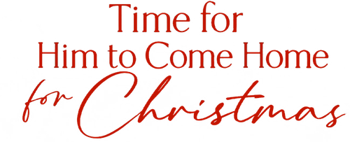 Time for Him to Come Home for Christmas logo