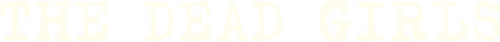 The Dead Girls logo