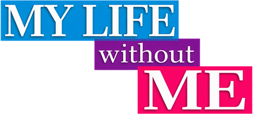 My Life Without Me logo
