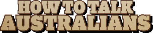 How to Talk Australians: The Movie logo