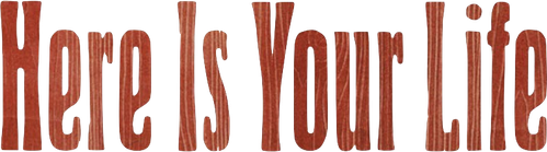 Here Is Your Life logo