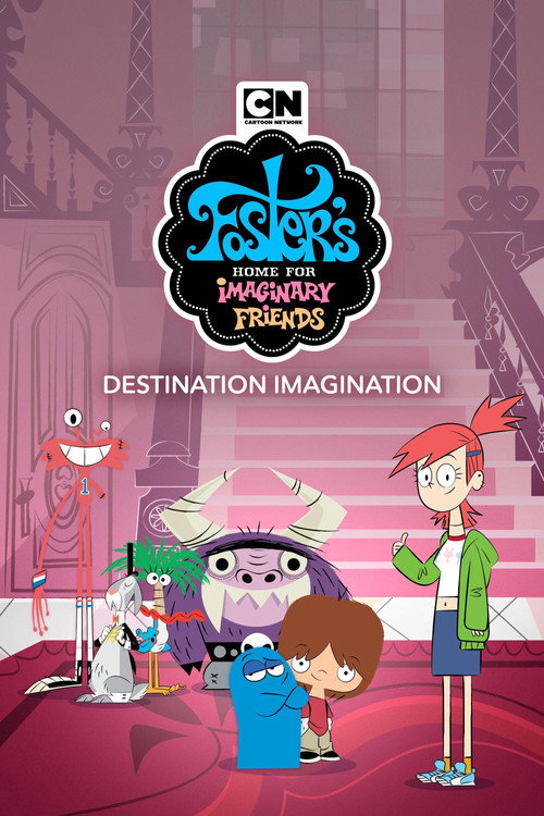 Foster's Home for Imaginary Friends: Destination Imagination