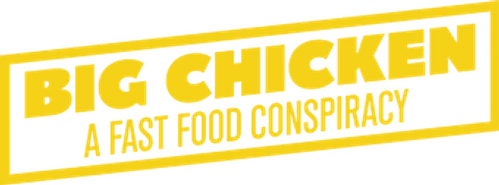 Big Chicken: A Fast Food Conspiracy logo