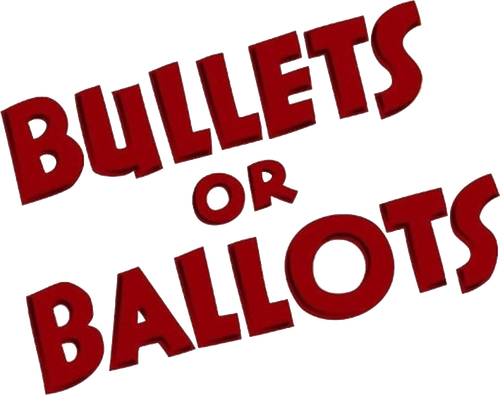 Bullets or Ballots logo
