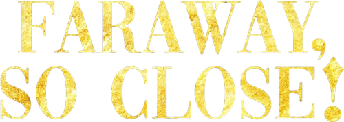 Faraway, So Close! logo
