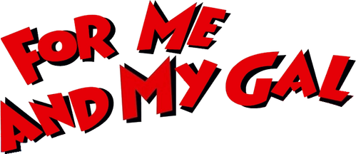 For Me and My Gal logo