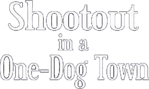 Shootout in a One-Dog Town logo