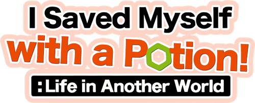 I Saved Myself with a Potion!: Life in Another World logo