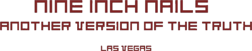 Nine Inch Nails: Another Version of the Truth - Las Vegas logo
