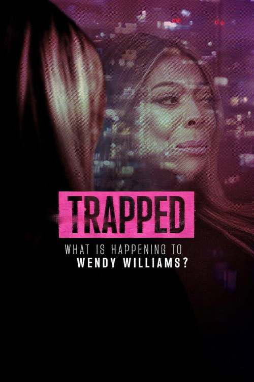 Trapped: What Is Happening to Wendy Williams?