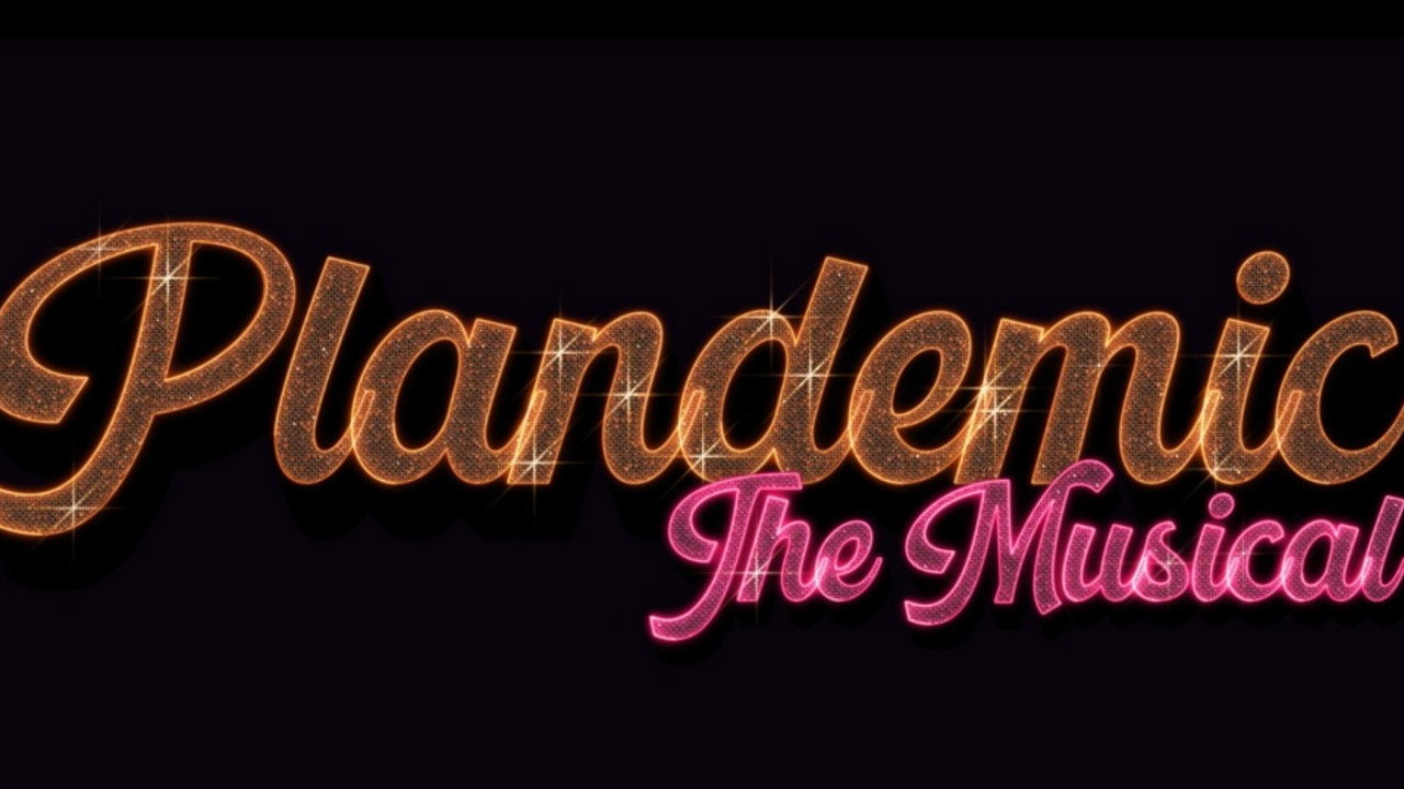 Plandemic: The Musical
