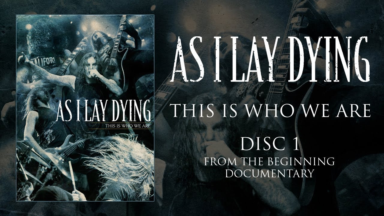 As I Lay Dying: This Is Who We Are