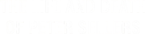 The Life and Death of Peter Sellers logo