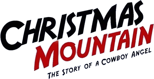 Christmas Mountain: The Story Of A Cowboy Angel logo