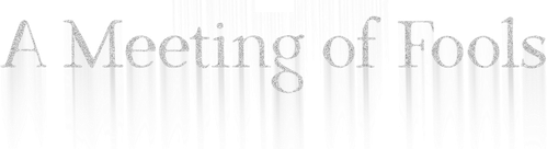 A Meeting of Fools logo
